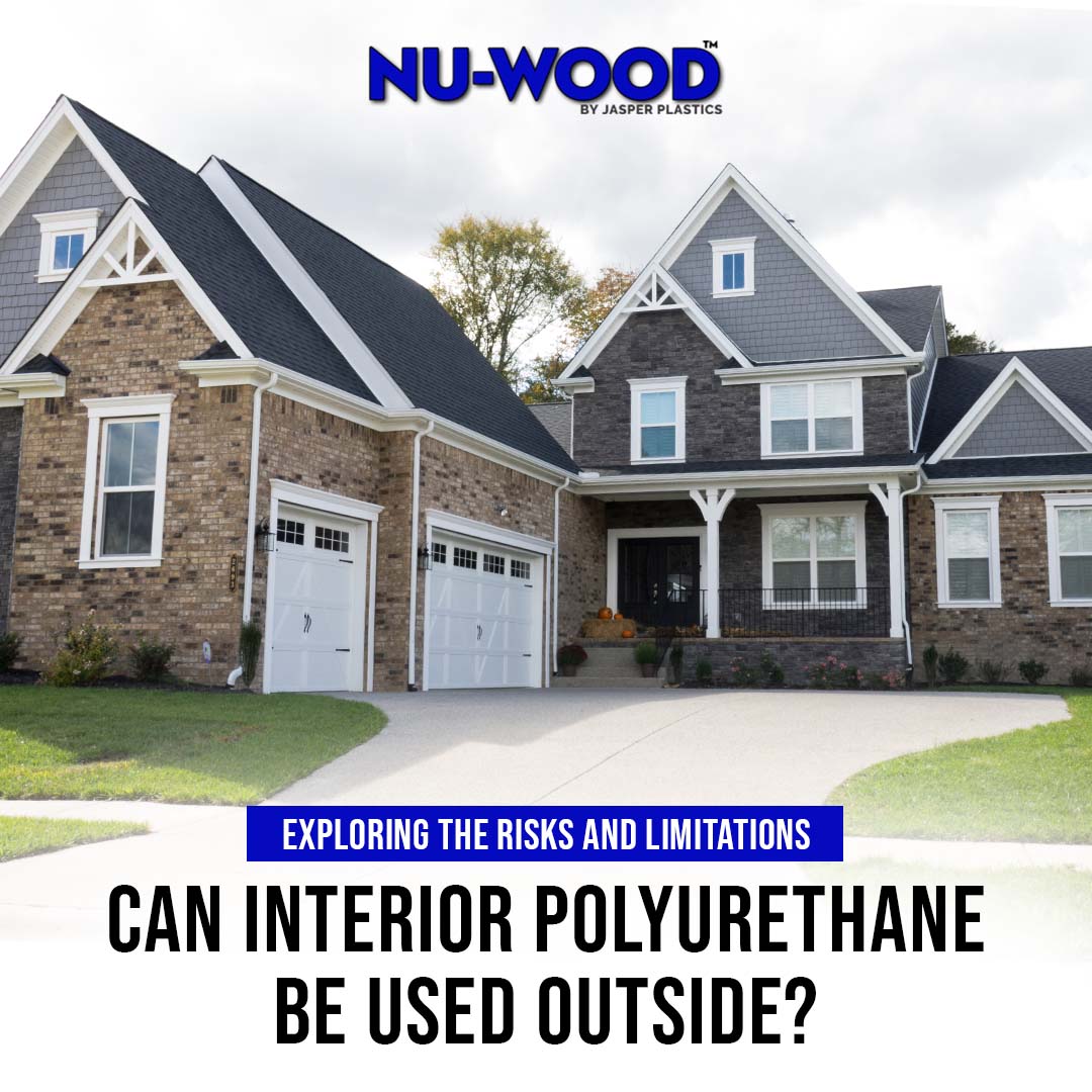 Can Interior Polyurethane be Used Outside? Exploring the Risks and
