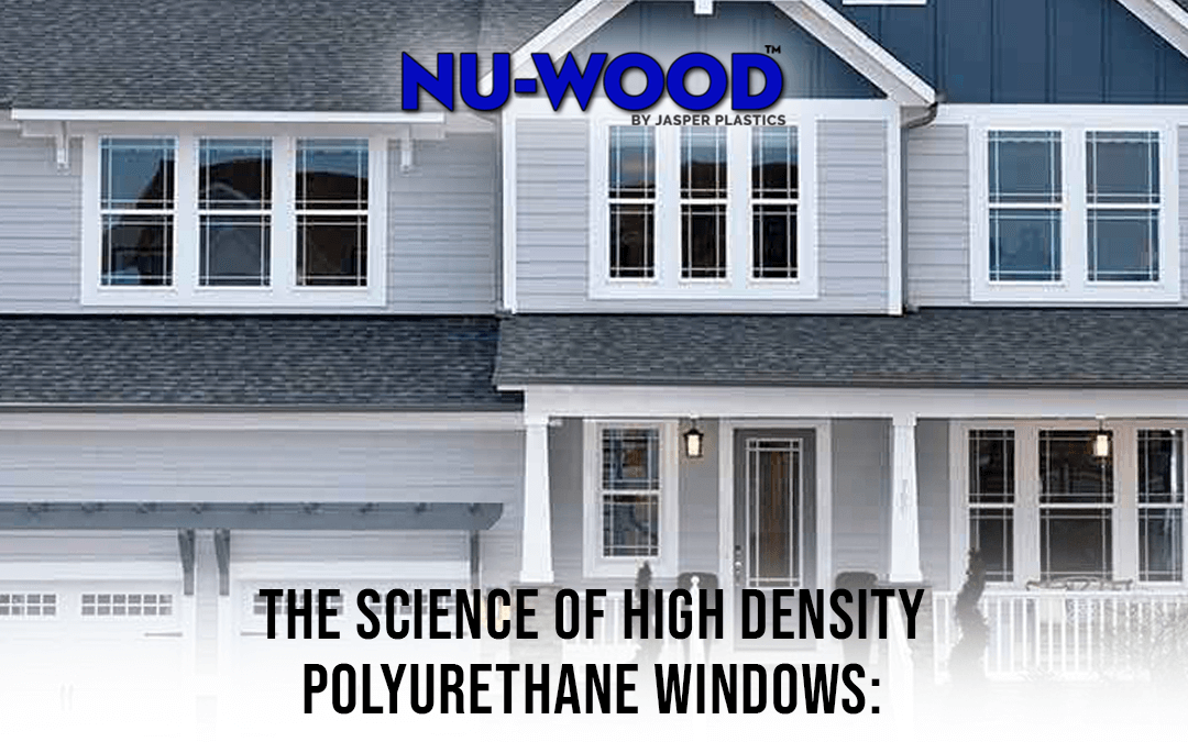 The Science of High Density Polyurethane Windows: Energy Efficiency, Durability, and Sustainability